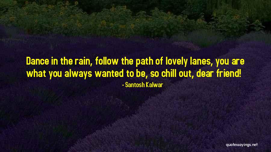 Lovely Best Friend Quotes By Santosh Kalwar Lovely Best Friend Quotes By Santosh Kalwar