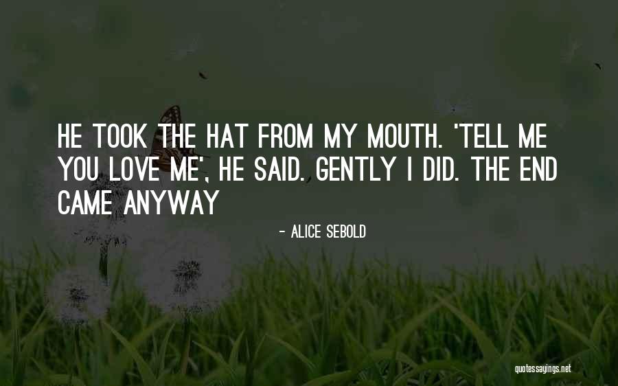 Lovely Bones Alice Sebold Quotes By Alice Sebold Lovely Bones Alice Sebold Quotes By Alice Sebold