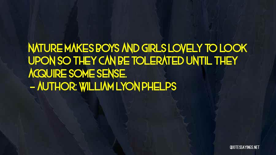 Lovely Boy Quotes By William Lyon Phelps