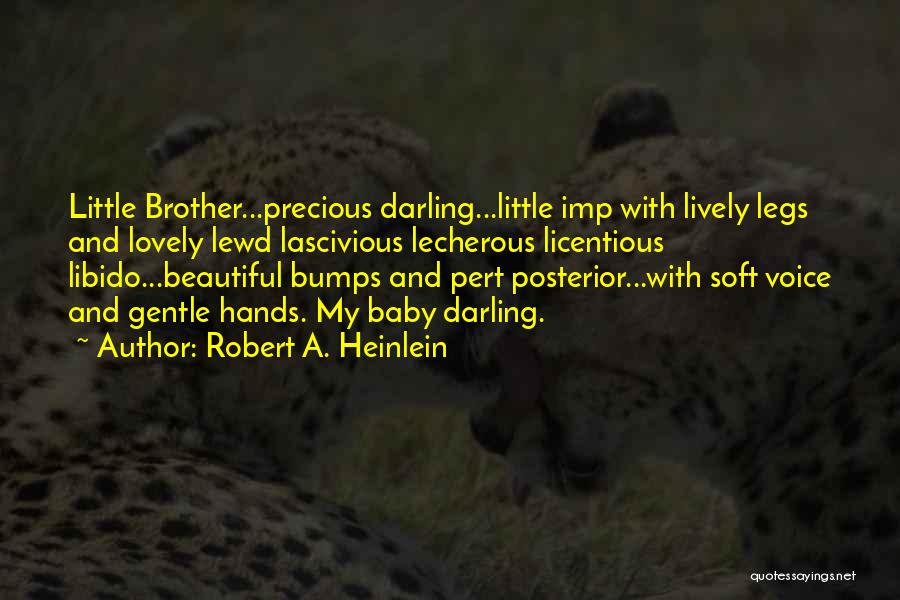 Lovely Brother Quotes By Robert A. Heinlein