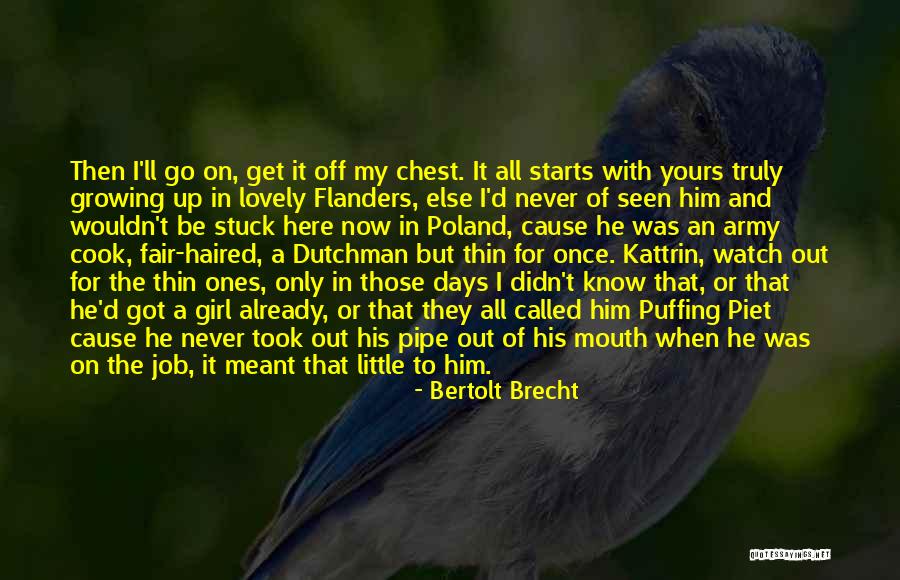 Lovely Days Quotes By Bertolt Brecht Lovely Days Quotes By Bertolt Brecht