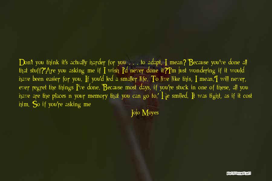 Lovely Days Quotes By Jojo Moyes Lovely Days Quotes By Jojo Moyes