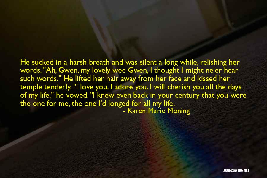 Lovely Days Quotes By Karen Marie Moning Lovely Days Quotes By Karen Marie Moning