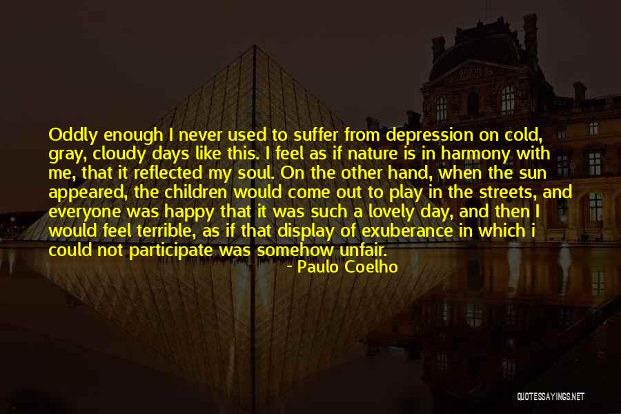 Lovely Days Quotes By Paulo Coelho Lovely Days Quotes By Paulo Coelho