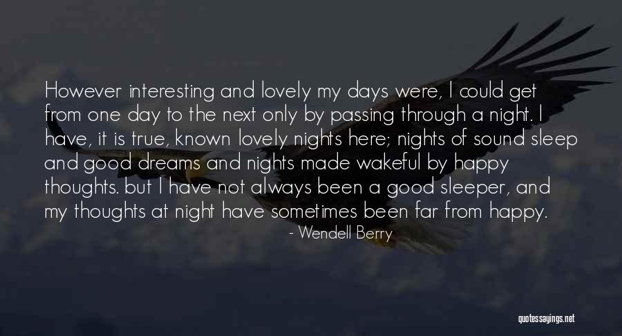 Lovely Days Quotes By Wendell Berry Lovely Days Quotes By Wendell Berry