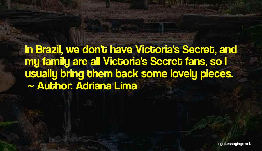 Lovely Family Quotes By Adriana Lima