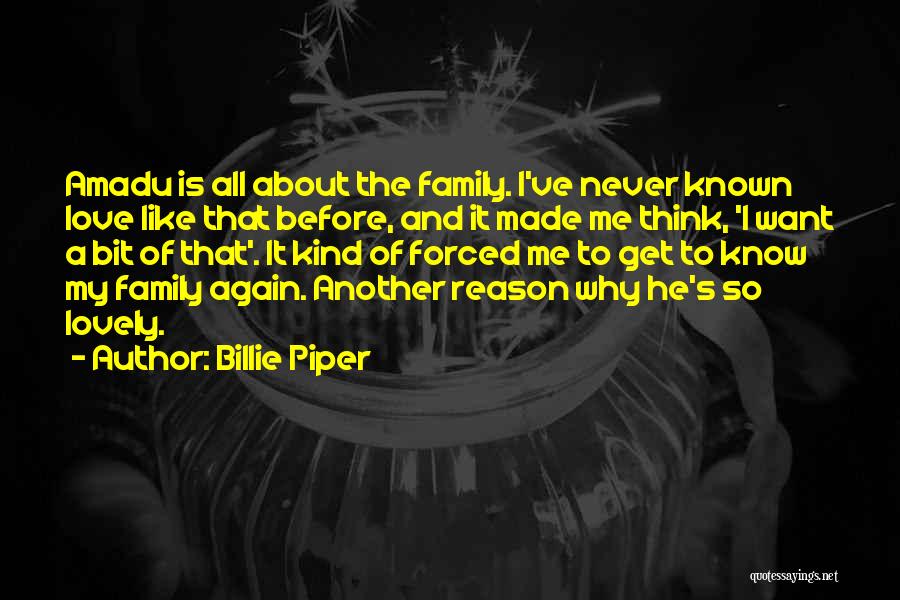Lovely Family Quotes By Billie Piper