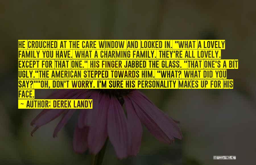 Lovely Family Quotes By Derek Landy