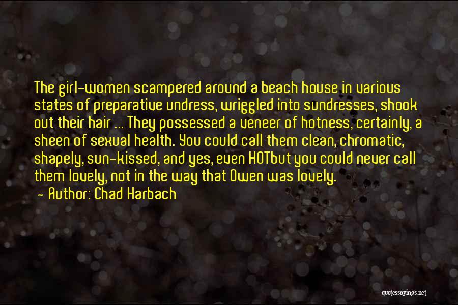 Lovely Girl Quotes By Chad Harbach