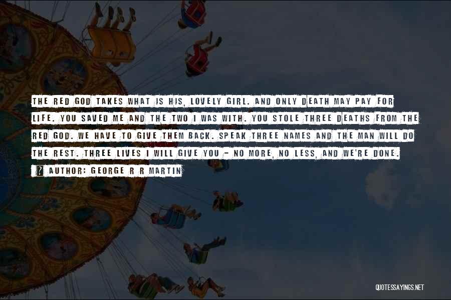 Lovely Girl Quotes By George R R Martin Lovely Girl Quotes By George R R Martin