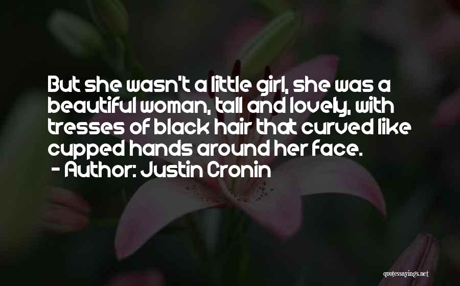 Lovely Girl Quotes By Justin Cronin