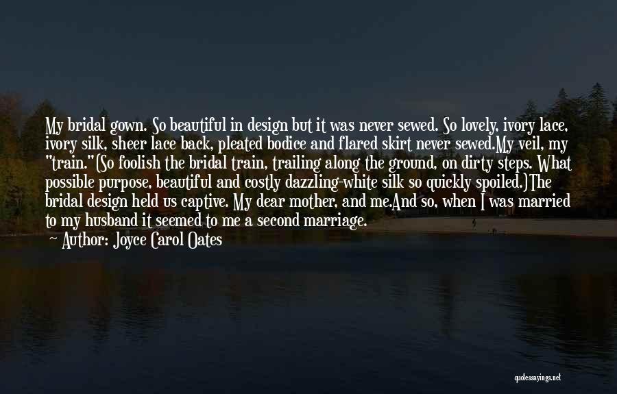 Lovely Gown Quotes By Joyce Carol Oates