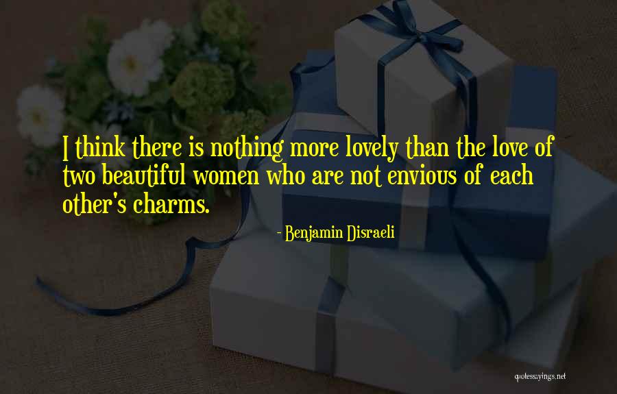 Lovely Love Quotes By Benjamin Disraeli