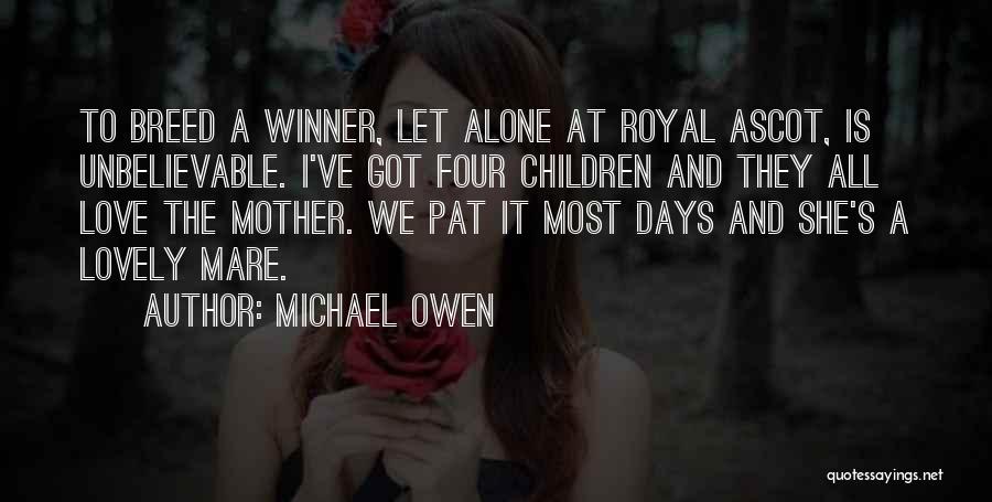 Lovely Love Quotes By Michael Owen