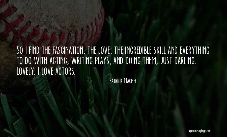 Lovely Love Quotes By Patrick Macnee Lovely Love Quotes By Patrick Macnee
