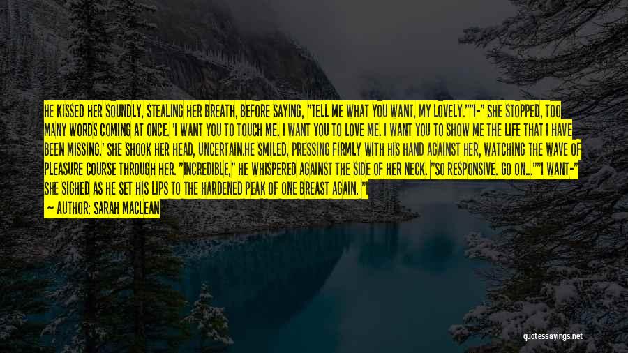 Lovely Love Quotes By Sarah MacLean Lovely Love Quotes By Sarah MacLean