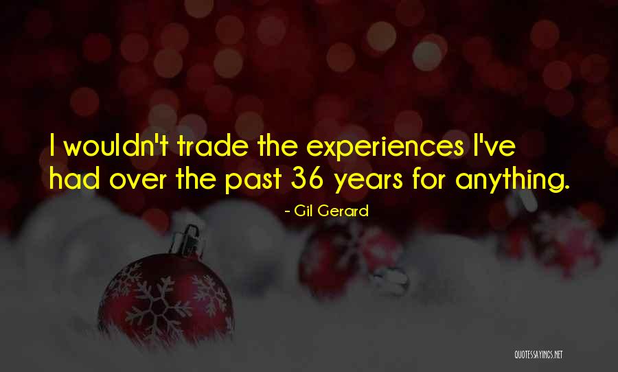 Lovely Moments Spent With You Quotes By Gil Gerard