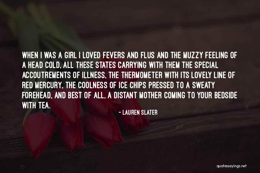 Lovely Mother Quotes By Lauren Slater Lovely Mother Quotes By Lauren Slater