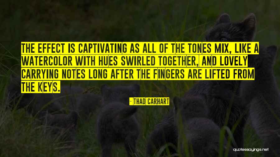 Lovely Notes Quotes By Thad Carhart Lovely Notes Quotes By Thad Carhart