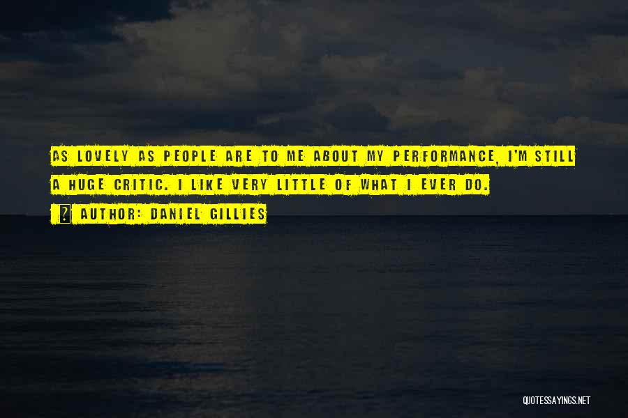 Lovely People Quotes By Daniel Gillies