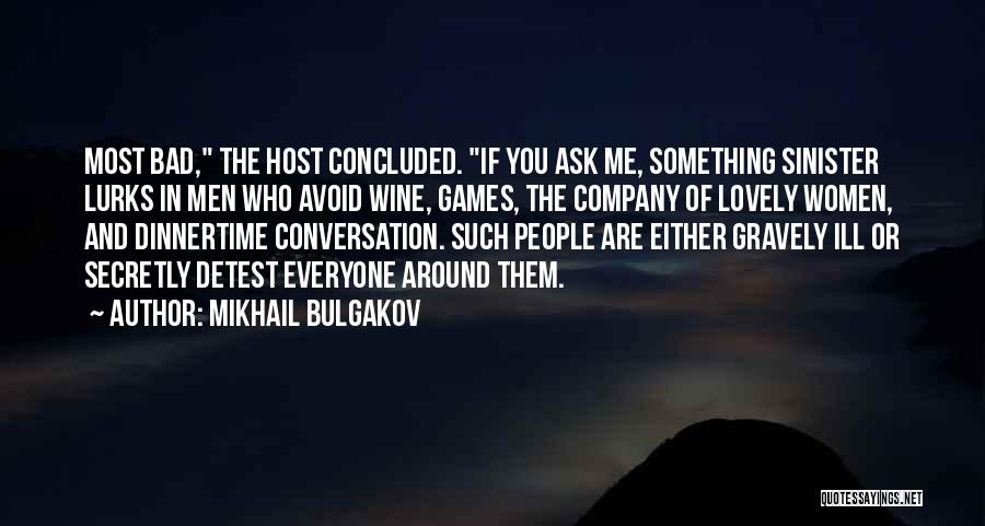 Lovely People Quotes By Mikhail Bulgakov