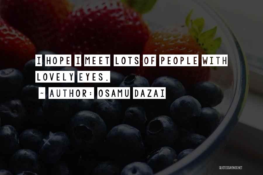 Lovely People Quotes By Osamu Dazai