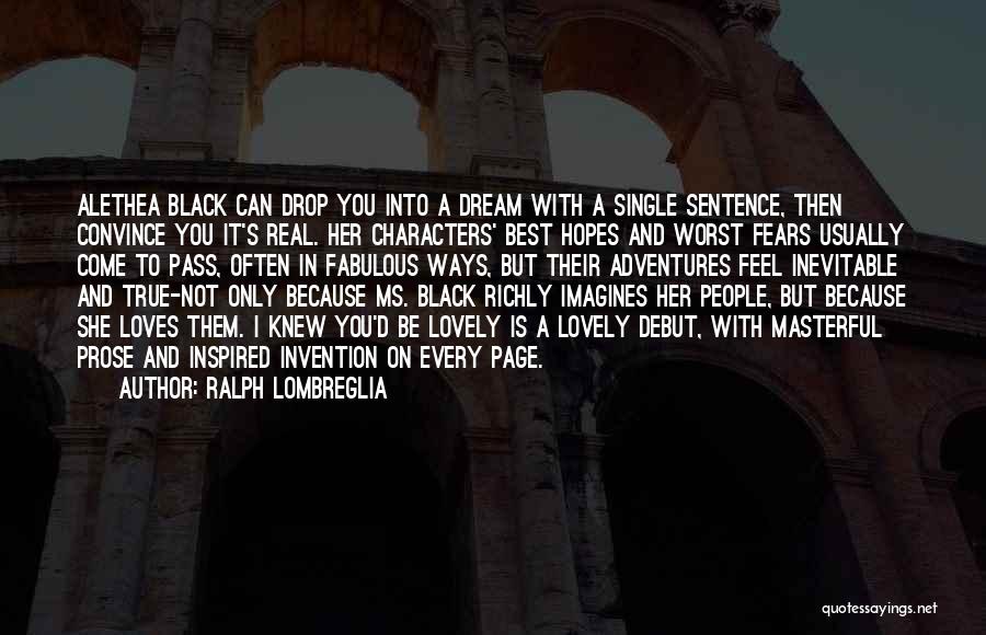 Lovely People Quotes By Ralph Lombreglia