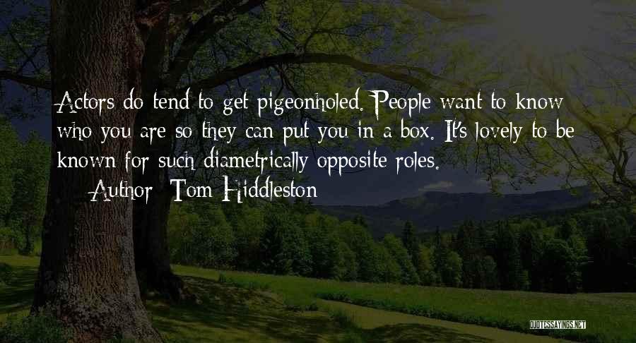 Lovely People Quotes By Tom Hiddleston