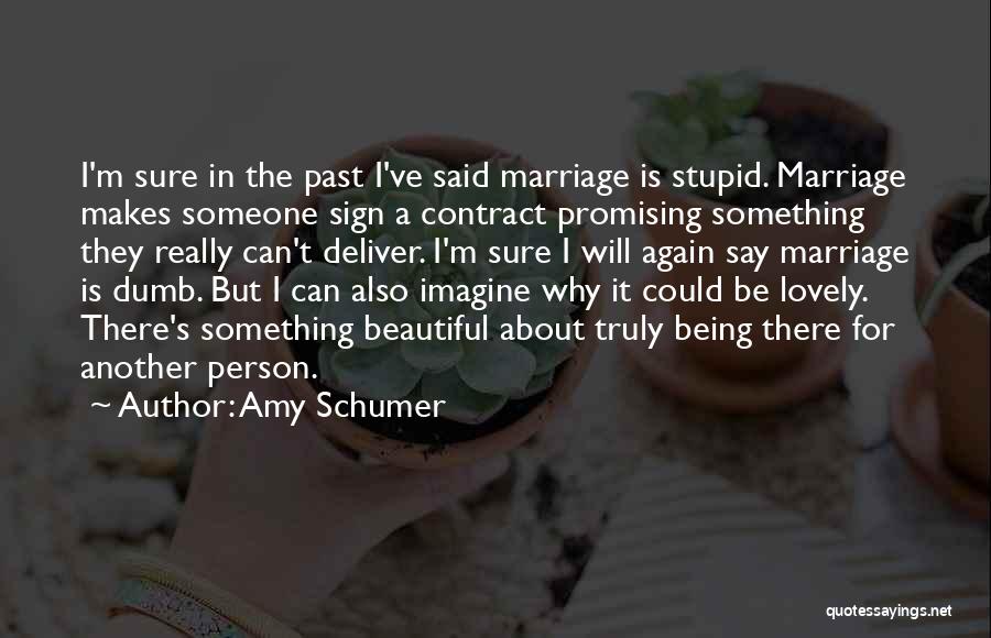 Lovely Person Quotes By Amy Schumer