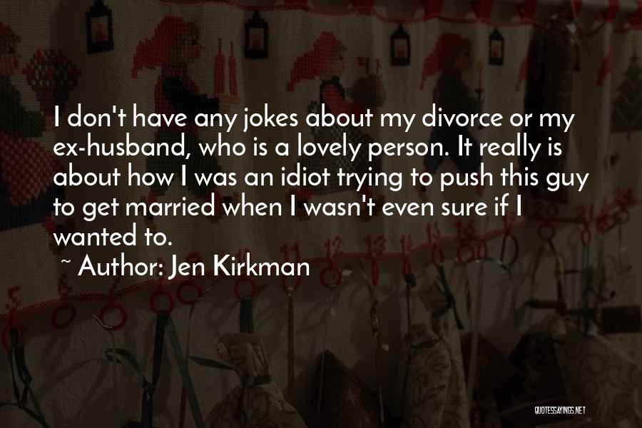 Lovely Person Quotes By Jen Kirkman