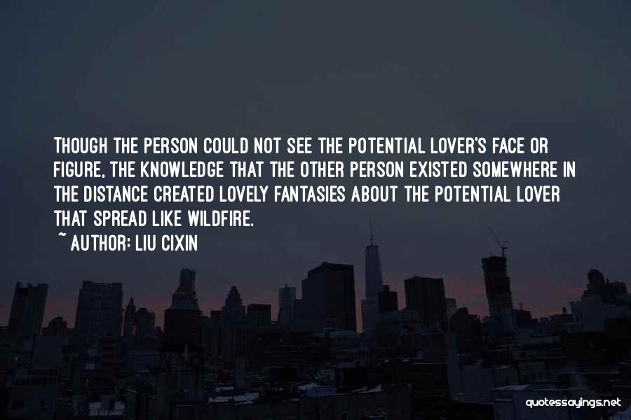 Lovely Person Quotes By Liu Cixin