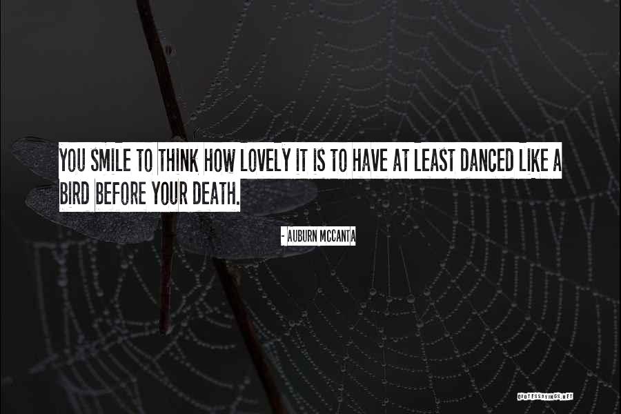 Lovely Smile Quotes By Auburn McCanta Lovely Smile Quotes By Auburn McCanta