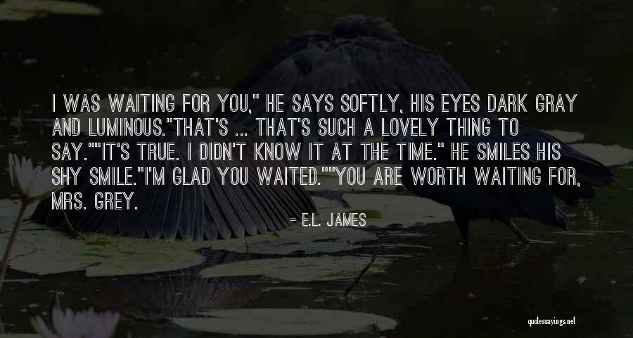 Lovely Smile Quotes By E.L. James Lovely Smile Quotes By E.L. James