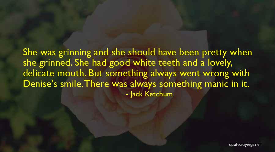 Lovely Smile Quotes By Jack Ketchum