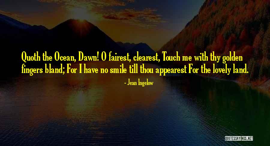 Lovely Smile Quotes By Jean Ingelow