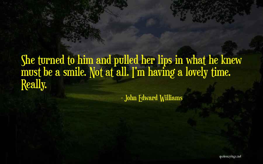 Lovely Smile Quotes By John Edward Williams