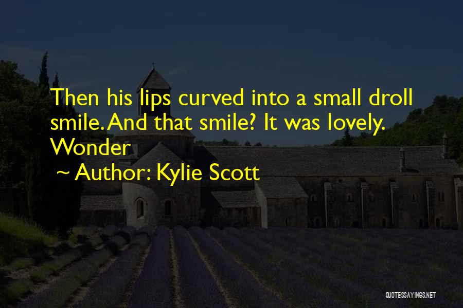Lovely Smile Quotes By Kylie Scott