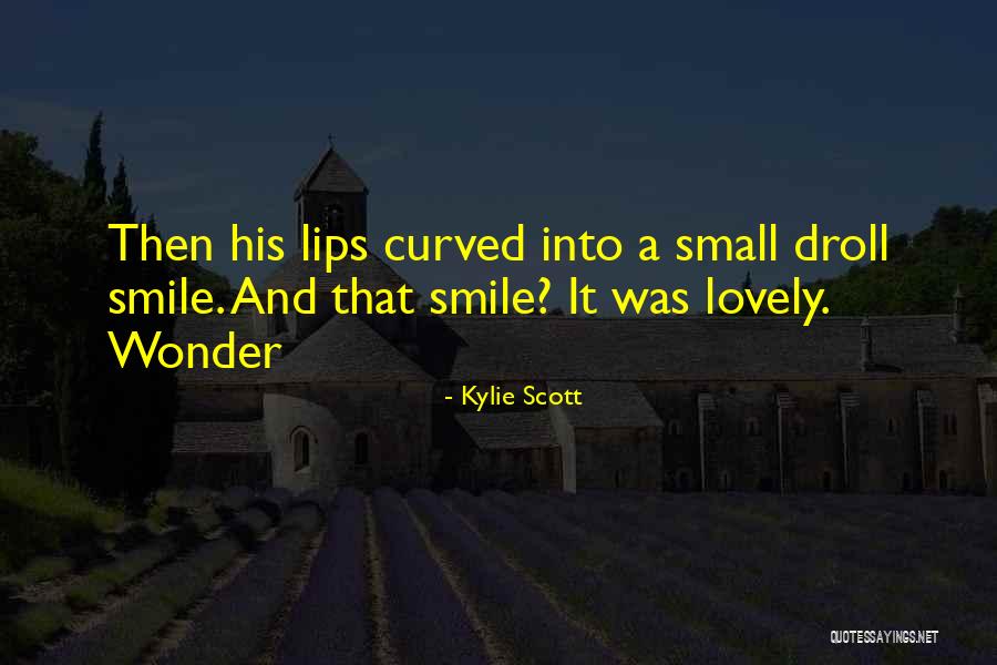 Lovely Smile Quotes By Kylie Scott