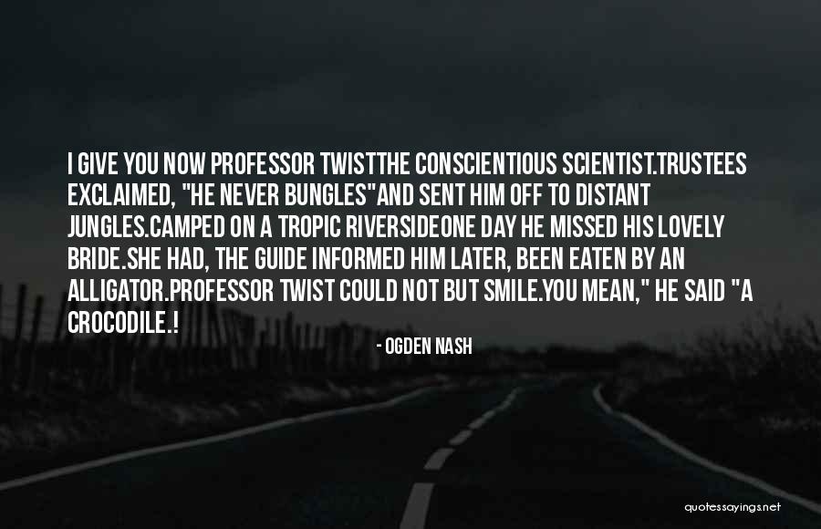 Lovely Smile Quotes By Ogden Nash Lovely Smile Quotes By Ogden Nash