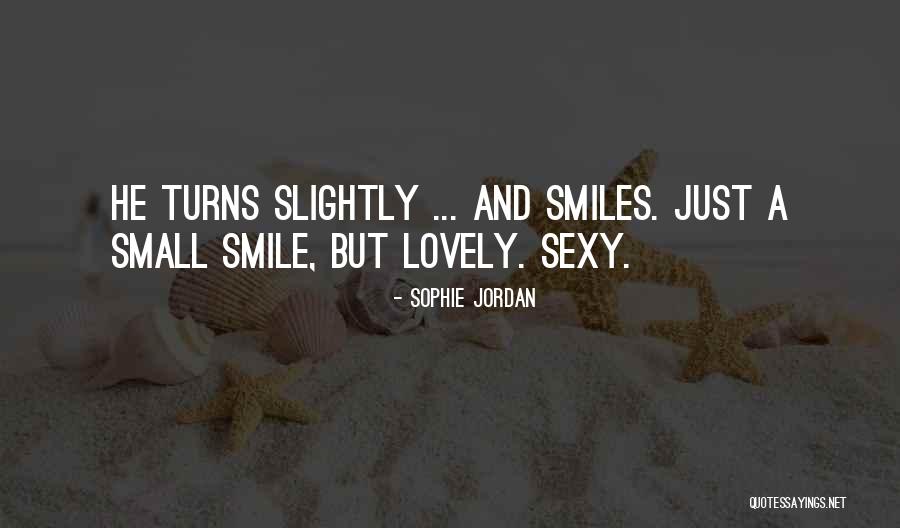 Lovely Smile Quotes By Sophie Jordan