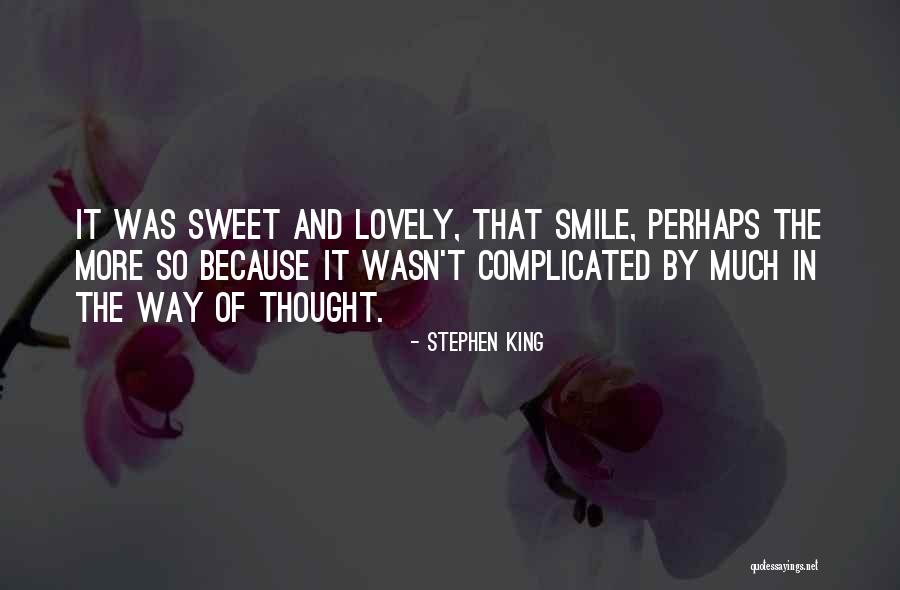 Lovely Smile Quotes By Stephen King