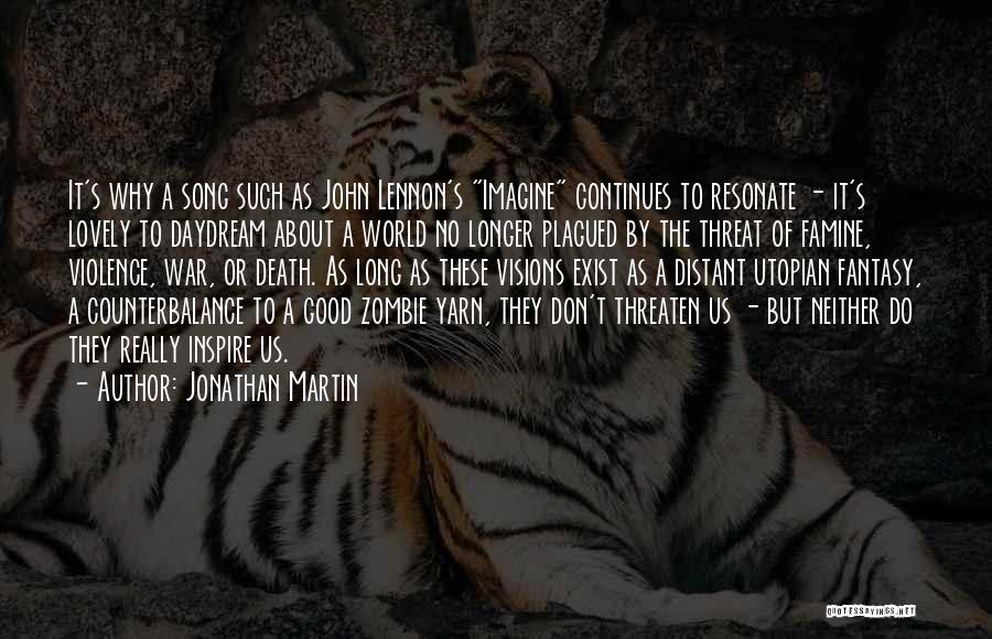 Lovely Song Quotes By Jonathan Martin