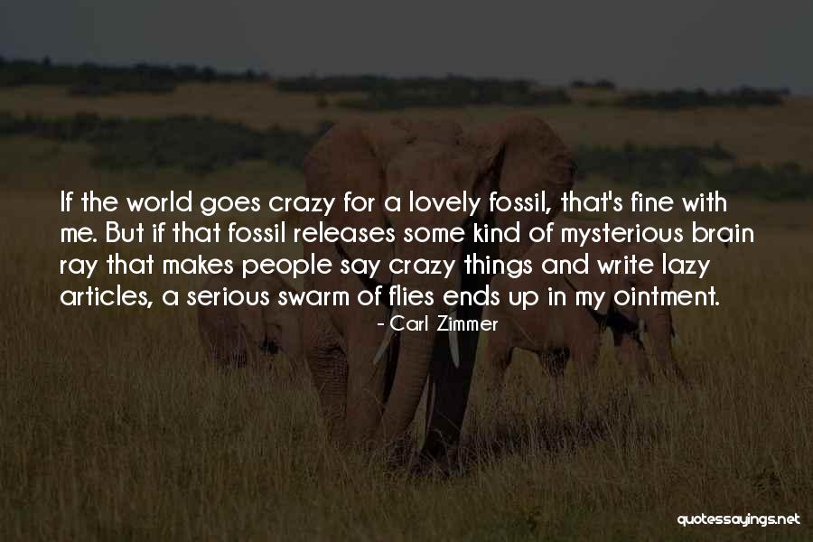 Lovely Things Quotes By Carl Zimmer