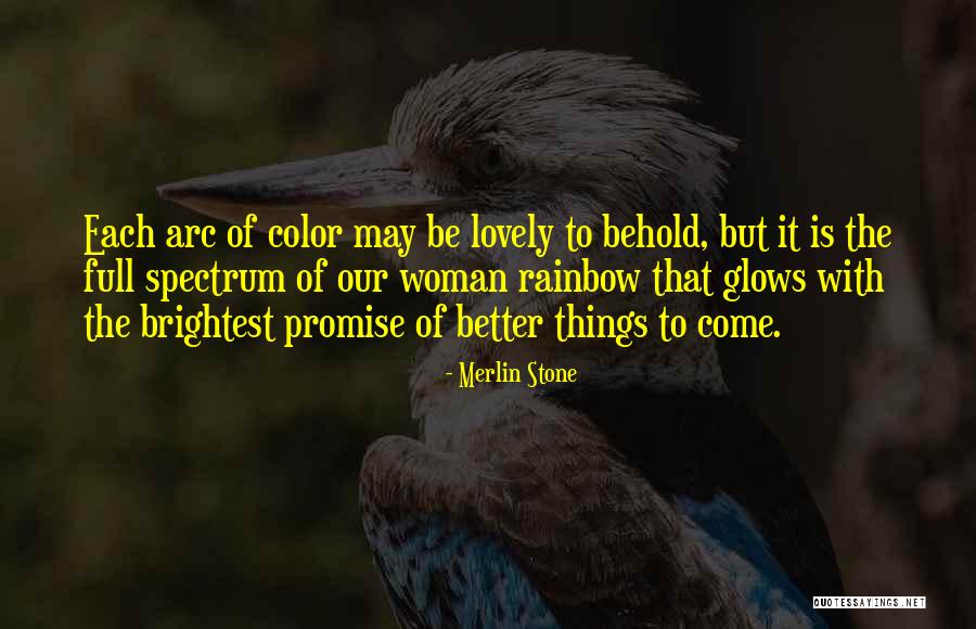 Lovely Things Quotes By Merlin Stone