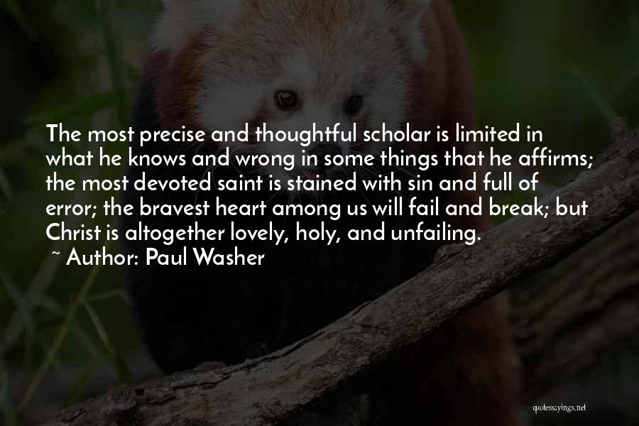 Lovely Things Quotes By Paul Washer