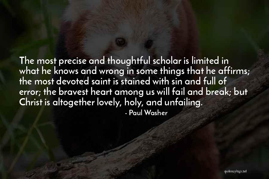 Lovely Things Quotes By Paul Washer