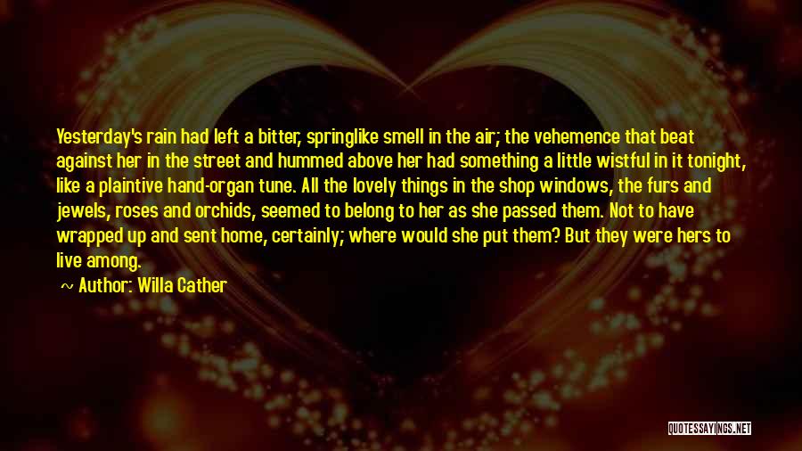 Lovely Things Quotes By Willa Cather