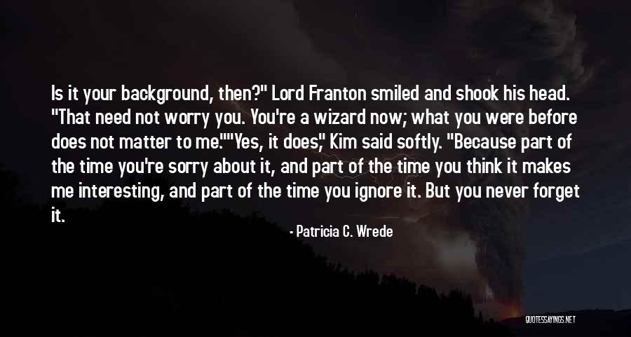 Lovemarks Cardigan Quotes By Patricia C. Wrede Lovemarks Cardigan Quotes By Patricia C. Wrede