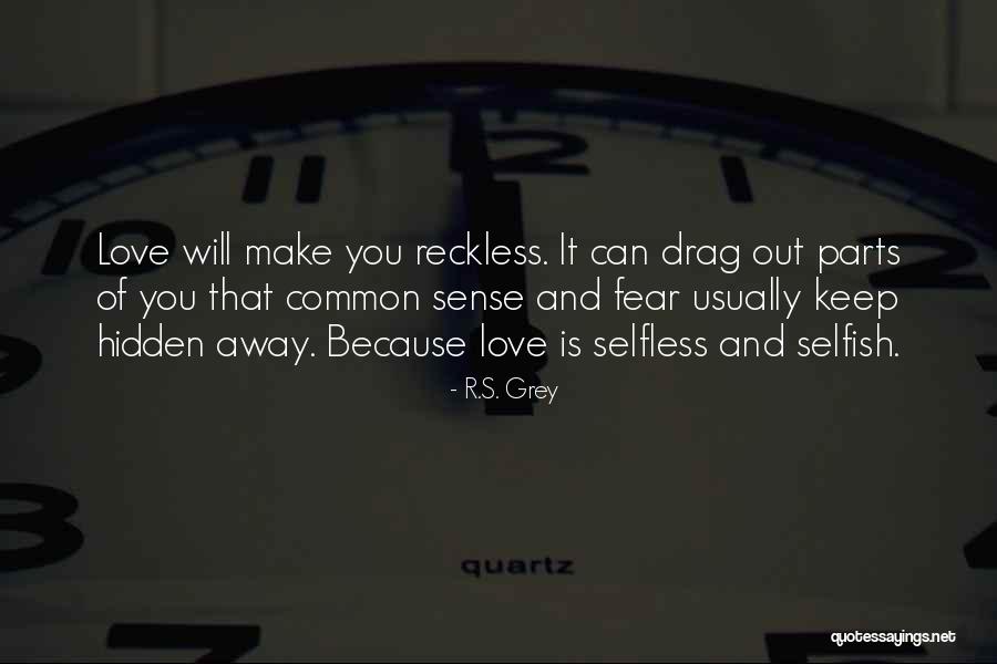 Lovemore Ndou Quotes By R.S. Grey Lovemore Ndou Quotes By R.S. Grey