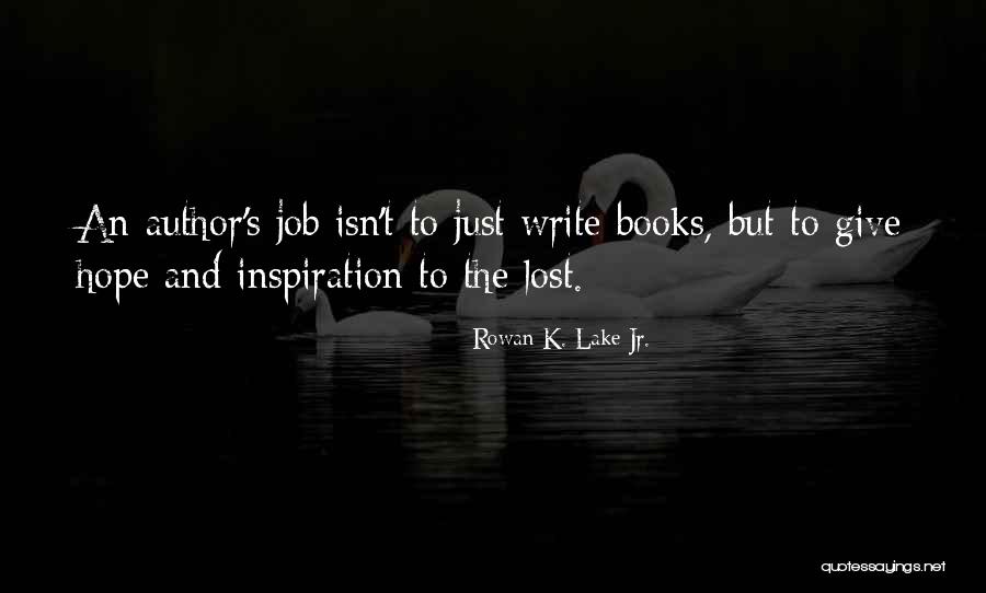 Lovenia Murphy Quotes By Rowan K. Lake Jr. Lovenia Murphy Quotes By Rowan K. Lake Jr.